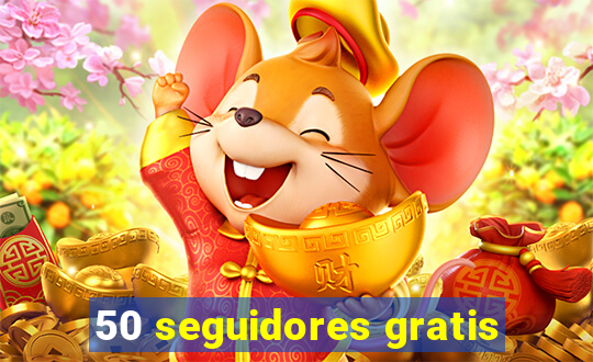 50 seguidores gratis